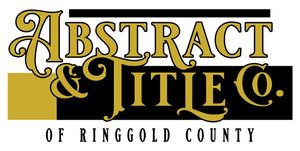 Abstract & Title Co. of Ringgold County Abstract & Title Co. of Ringgold County
