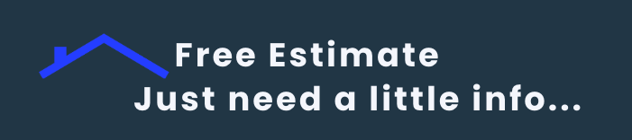 A blue sign that says free estimate just need a little info