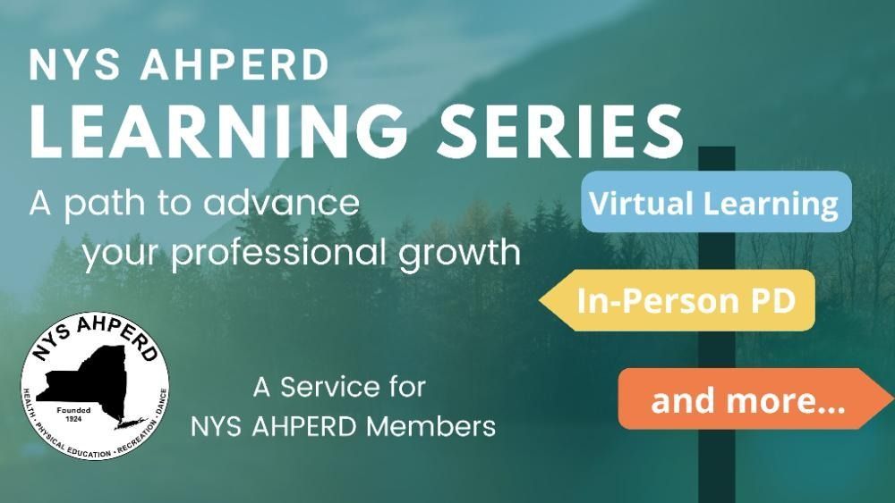 NYS AHPERD Learning Series banner with teal background, white text, and buttons for Virtual Learning, In-Person PD, and more.
