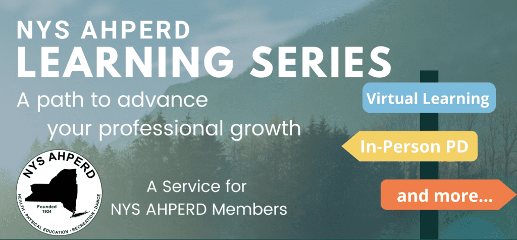 NYS AHPERD Learning Series banner with virtual learning, in-person PD, and more.