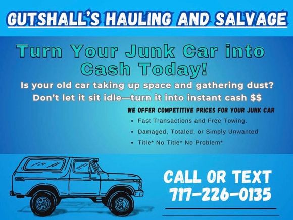 Advertisement for Gutshall's Hauling and Salvage: Buys junk cars for cash. Includes a truck illustration and phone number.