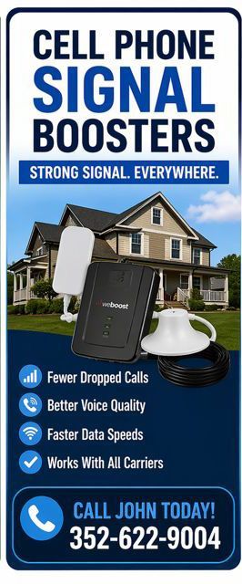 Cell phone signal boosters ad with house, antenna, and call John Today 352-620-9004.