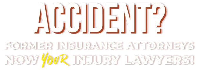 A sign that says `` accident ? former insurance attorneys now your injury lawyers ''.