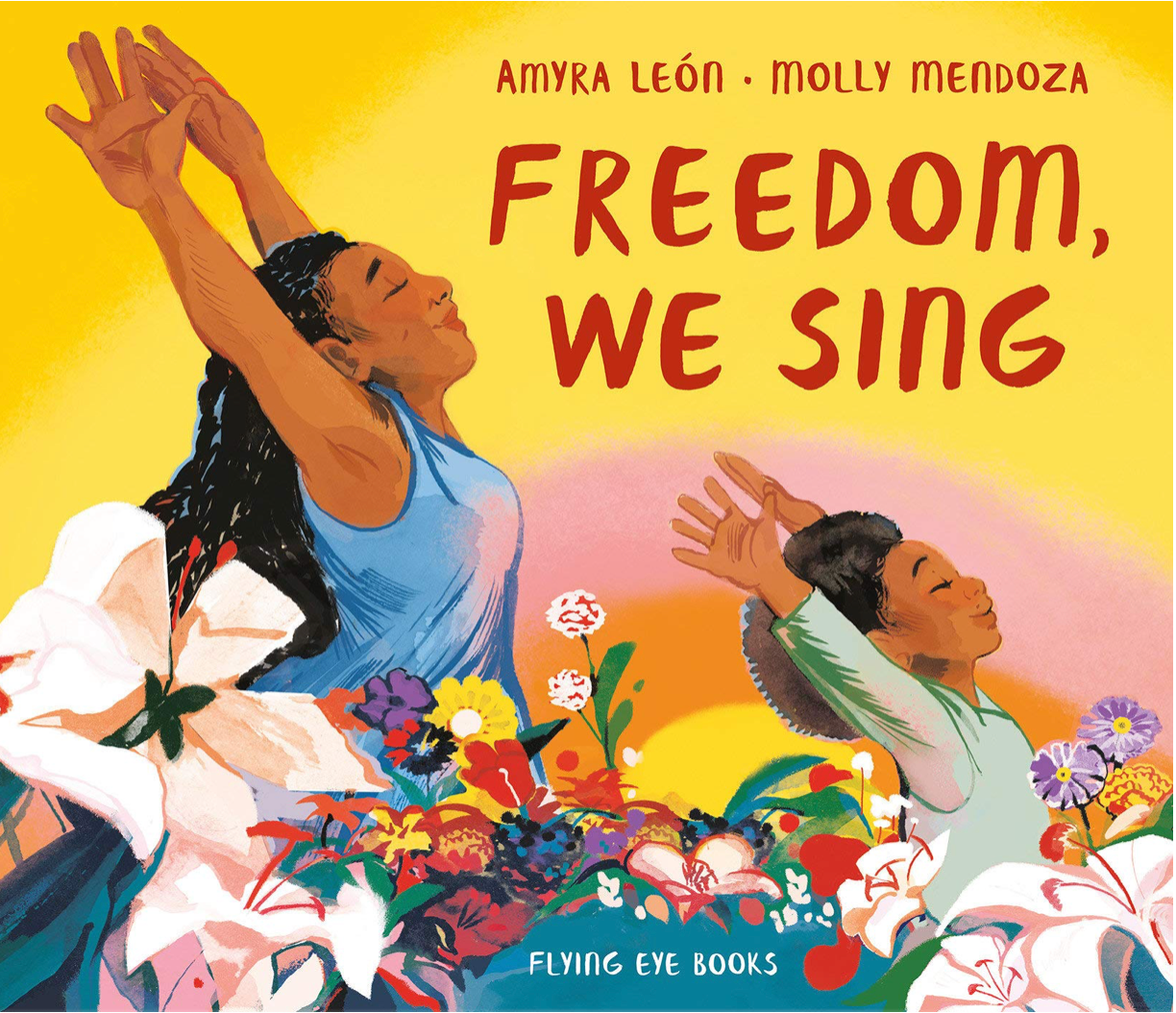 Cover art: Two people with arms raised sing amidst colorful flowers against a yellow sky.