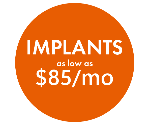 An orange circle that says implants as low as $ 85 / mo
