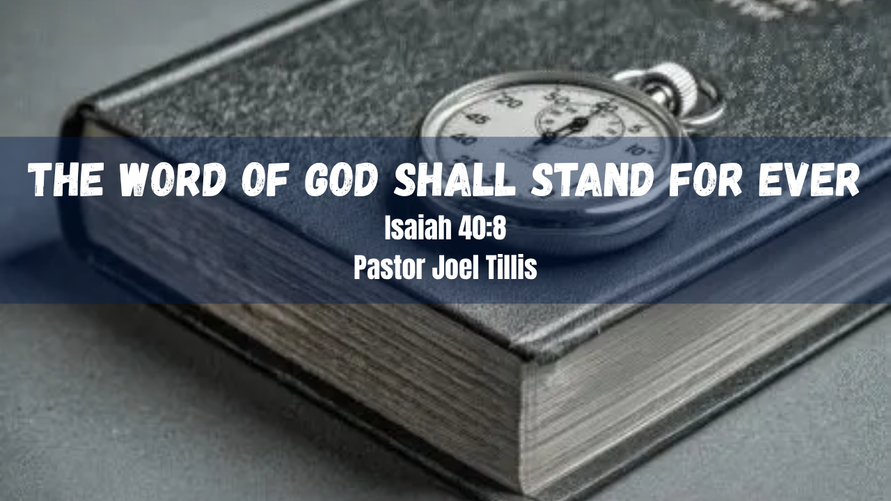 The Word of God Shall Stand For Ever