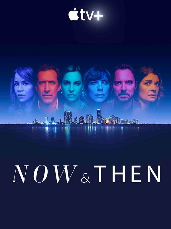 Un cartel de la serie de televisión ahora y entonces