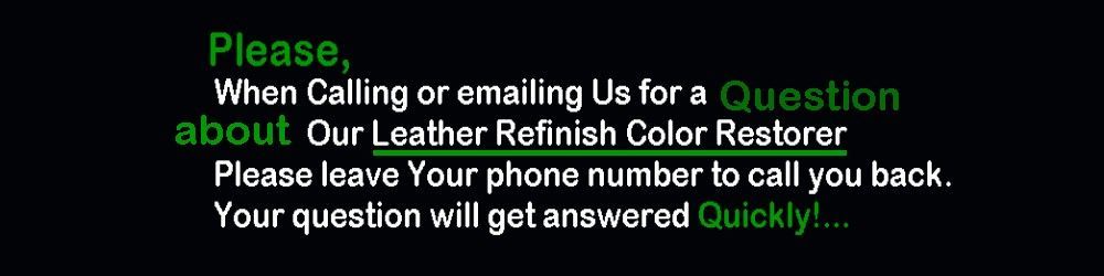 Text with instructions to provide a phone number for questions about leather refinishing products.
