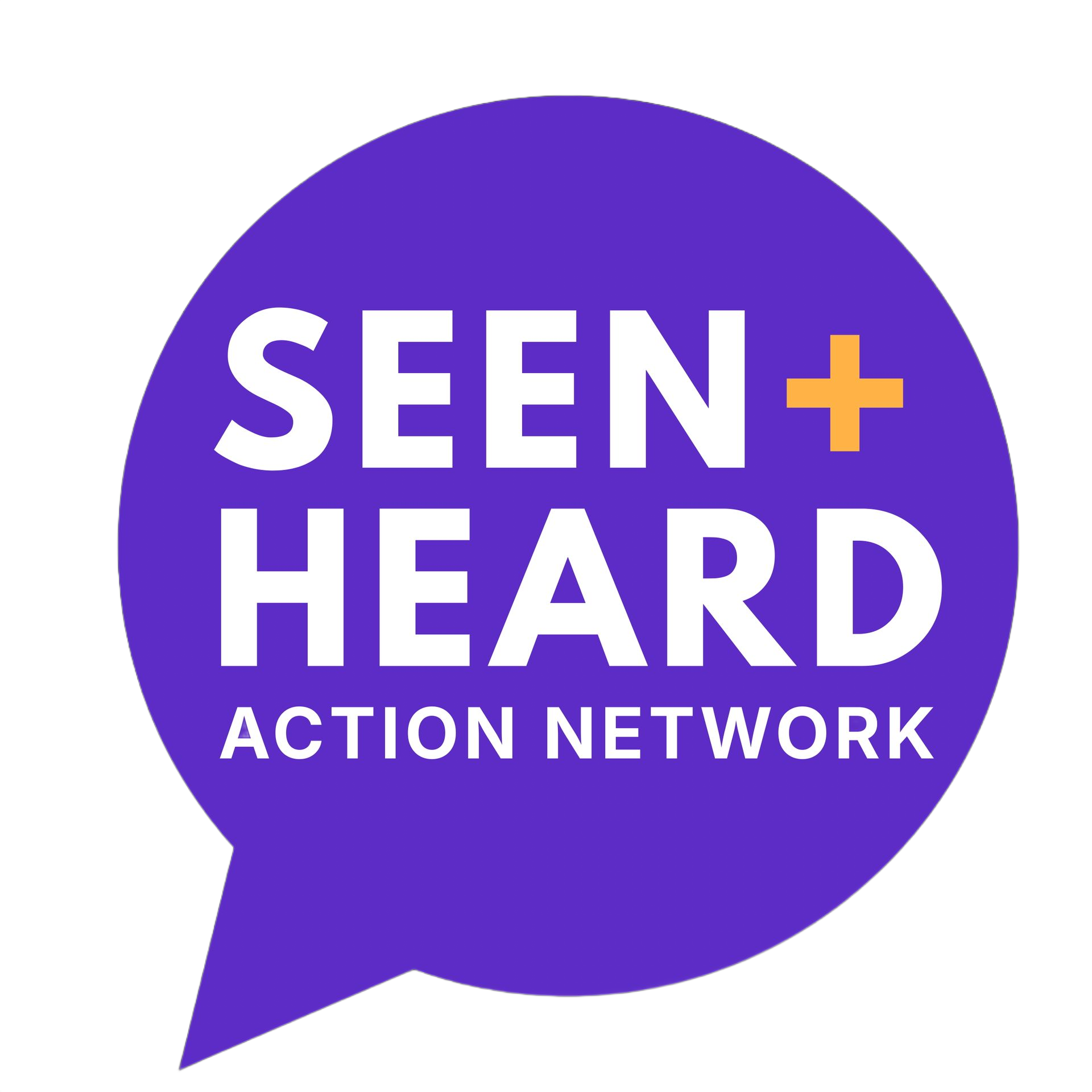 Purple “SEEN & HEARD” logo with an “Action Network” speech-bubble badge in the upper right