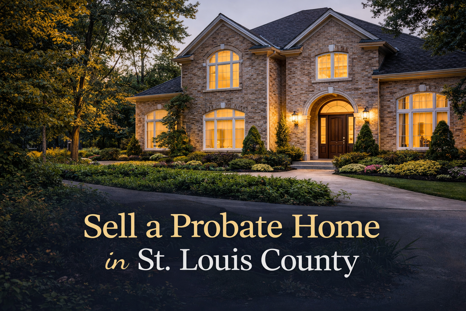 How to sell my st. louis county probate home fast without the hassle