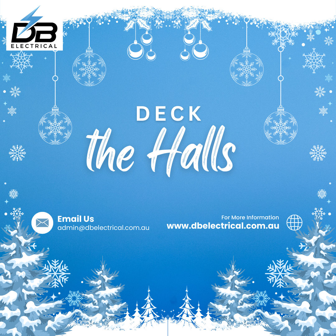 Deck the Halls | DB Electrician Brisbane