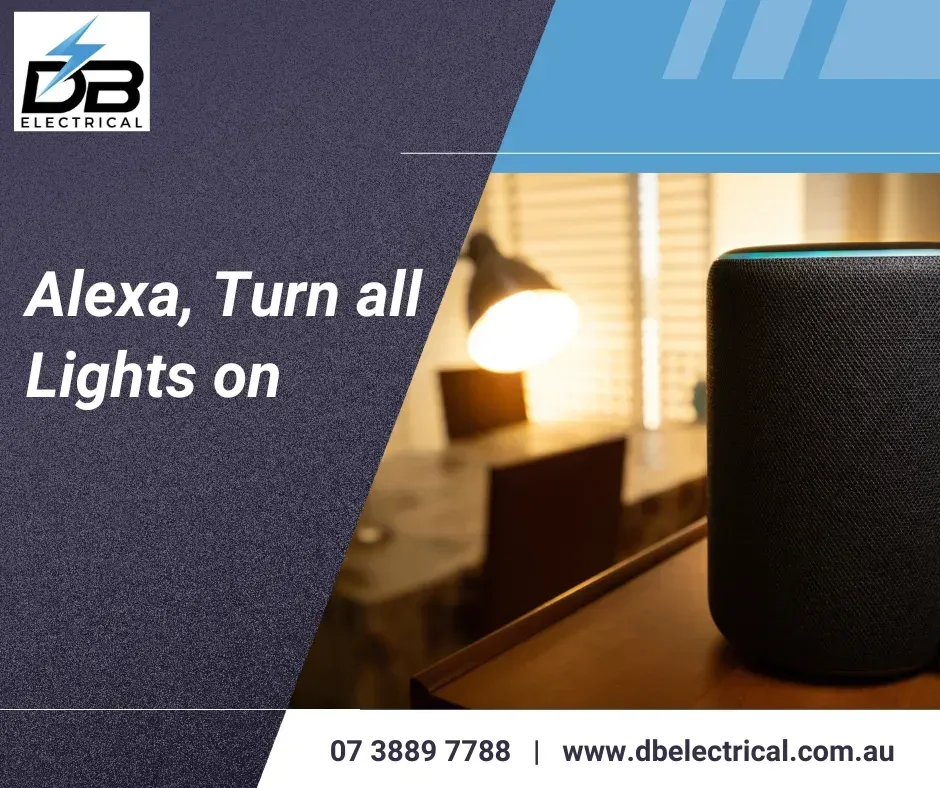 An Advertisement For Alexa Turn All Lights On – Brendale, QLD - DB Electrical