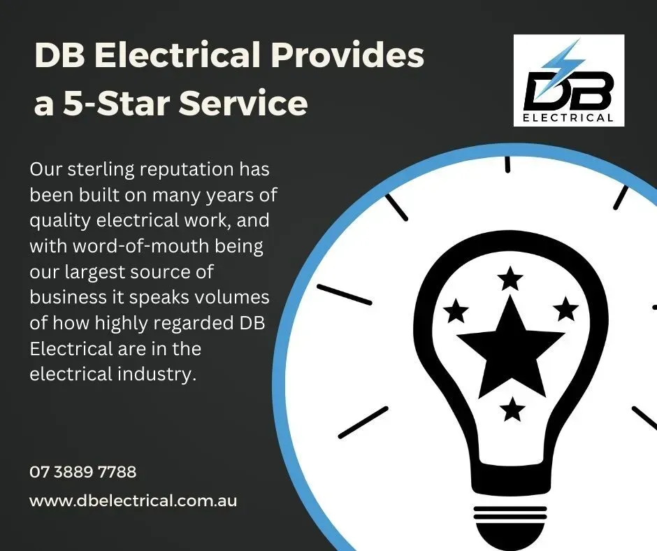 An Advertisement For DB Electrical Provides A 5 Star Service – Brendale, QLD - DB Electrical