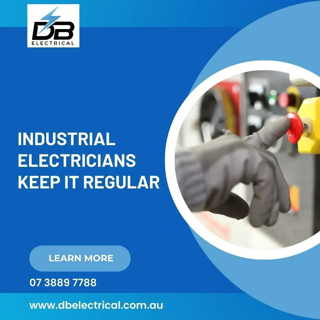 An Ad For Industrial Electricians That Says Industrial Electricians Keep It Regular – Brendale, QLD - DB Electrical