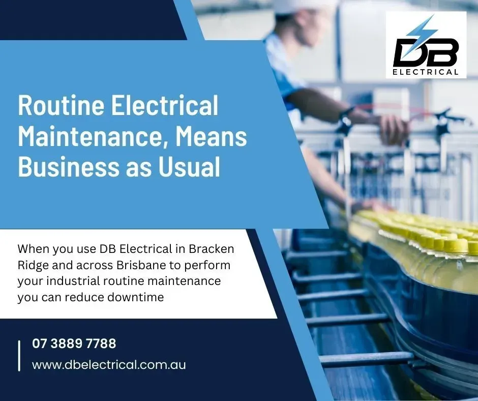 An Advertisement For Routine Electrical Maintenance Means Business As Usual – Brendale, QLD - DB Electrical