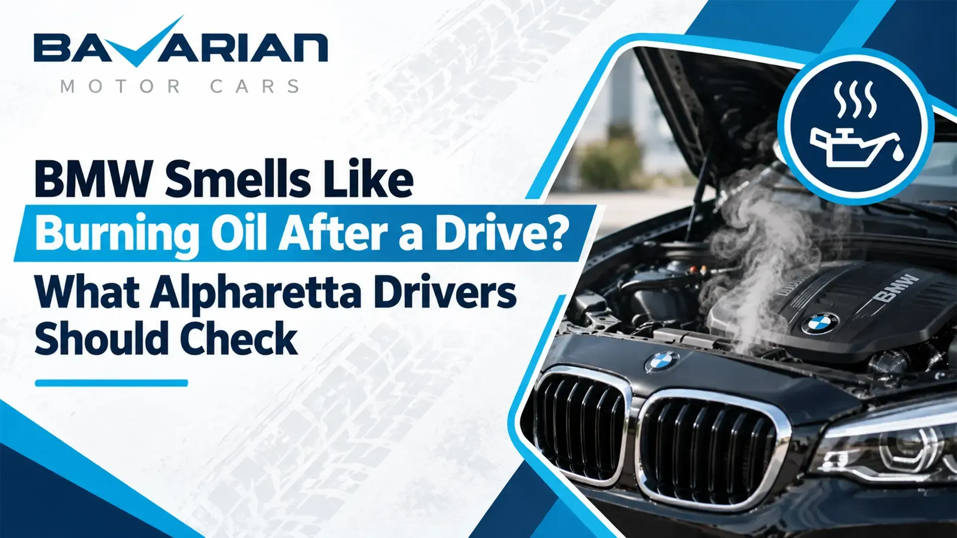 BMW Burning Oil Smell Diagnosis in Alpharetta