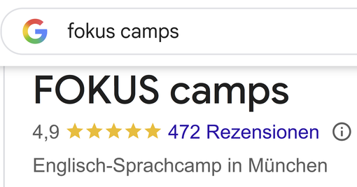 FOKUS Camps Google-Suchergebnis. Englisch-Sprachcamp München, 4,9 Sterne, 472 Bewertungen.