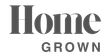 Home Grown logo in gray text on a white background