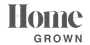Home Grown logo in gray text on a white background