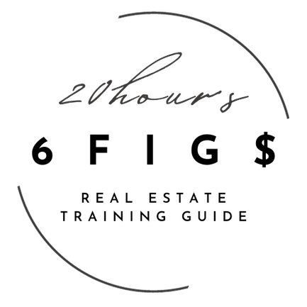 Logo for “20hours 6 FIG$” with “Real Estate Training Guide” in black on white.