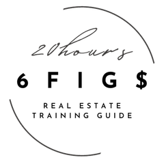 Logo for “20hours 6 FIG$” with “Real Estate Training Guide” in black on white.