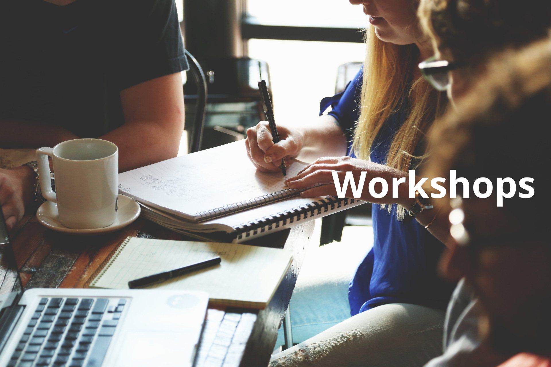 Workshops