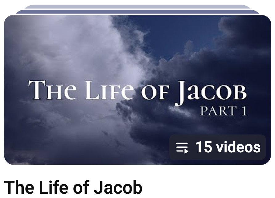 Youtube playlist called The Life of Jacob