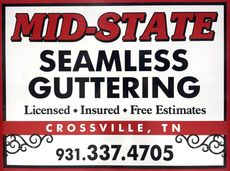Mid-State Seamless Guttering sign with license, insured, free estimates, Crossville, TN, and phone number