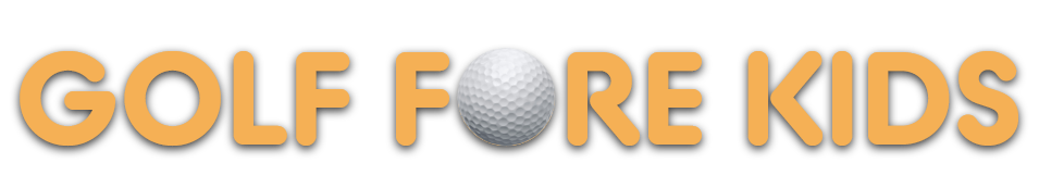 Golf Fore Kids Golf Fore Kids