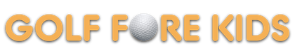 Golf Fore Kids Golf Fore Kids