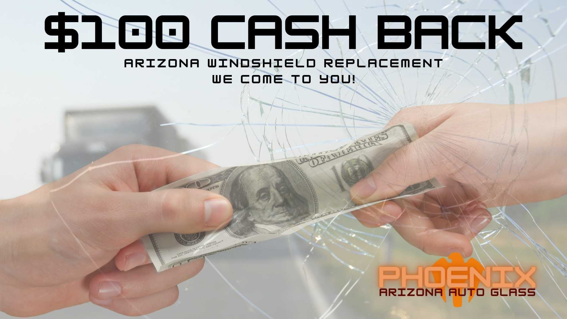 100 Cash Back Windshield Replacement Phoenix Arizona Auto Glass