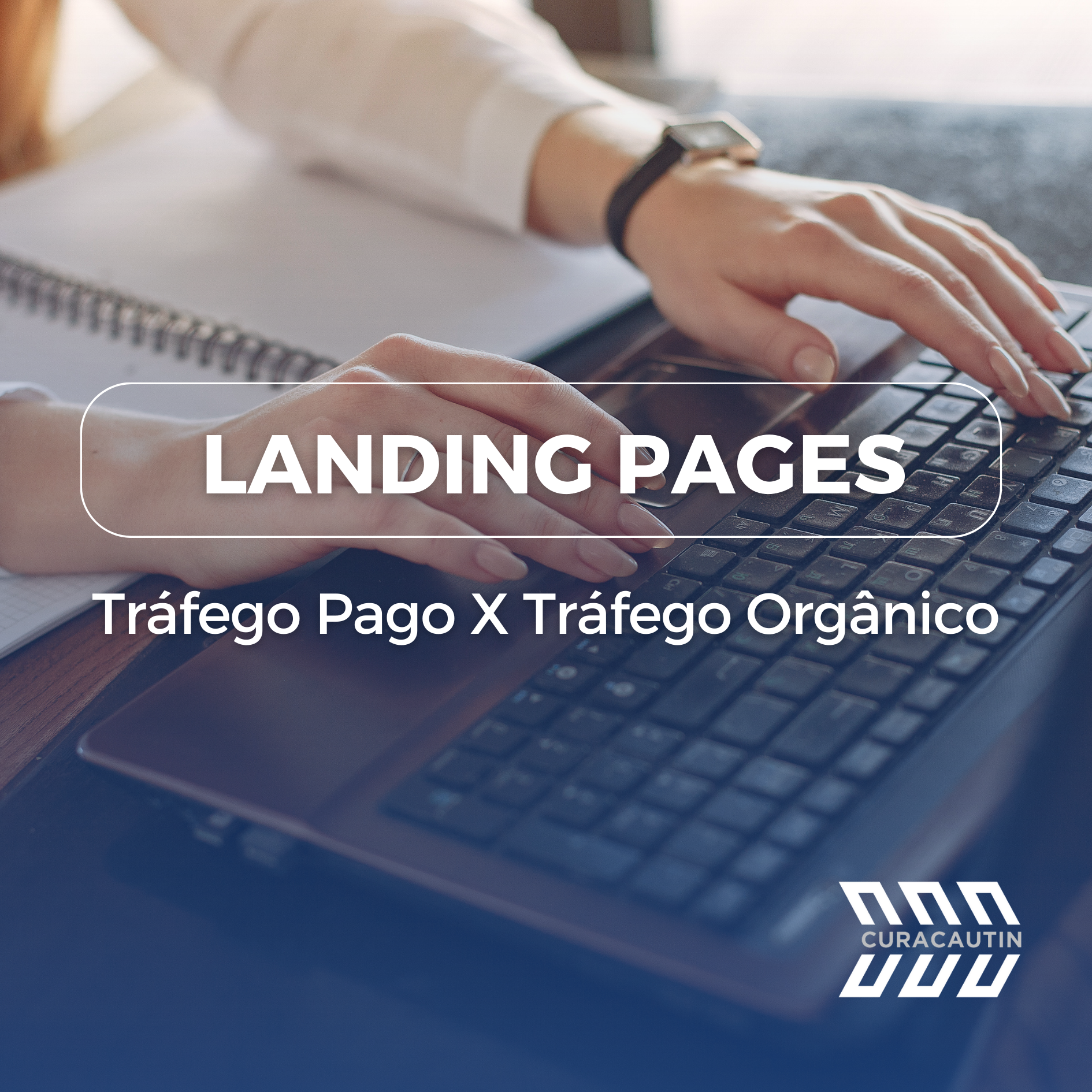 landing pages tráfego pago x tráfego orgânico