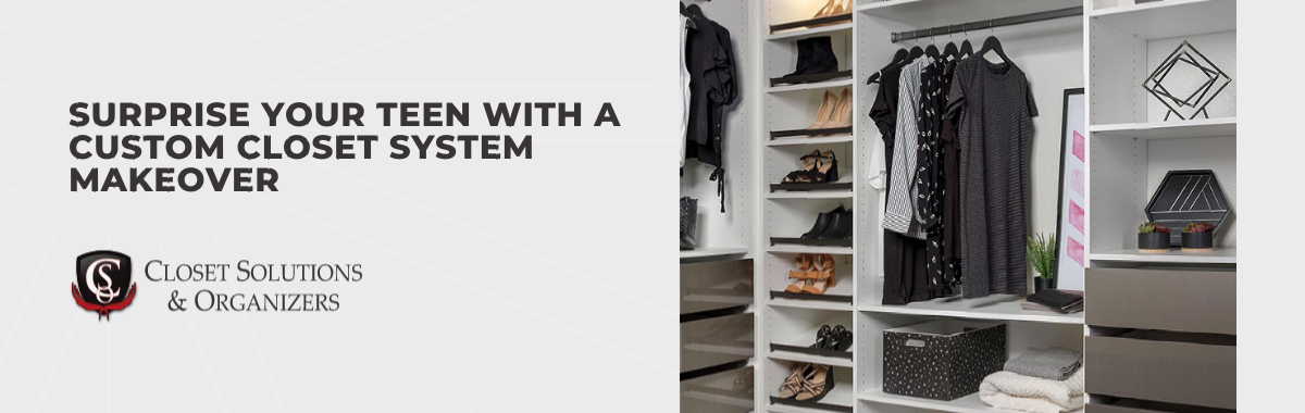 Surprise Your Teen With a Custom Closet System Makeover