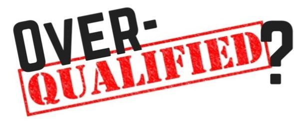 words that say over-qualified?