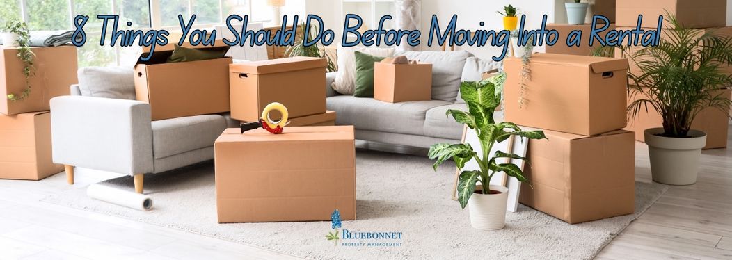 Don't forget these 8 steps when moving into a rental.