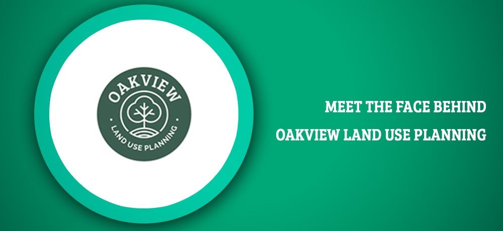 Meet the face behind oakview land use planning banner Meet the face behind oakview land use planning banner