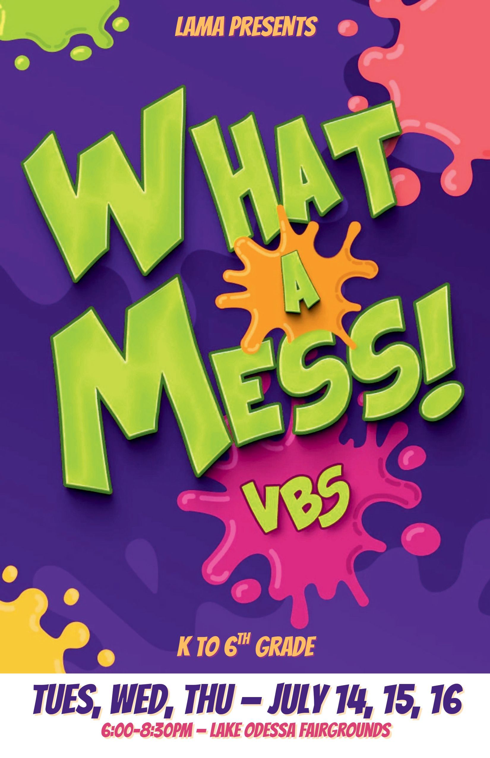 Colorful poster reading “What a Mess!” with “VBS” and dates July 14–16 on a purple background
