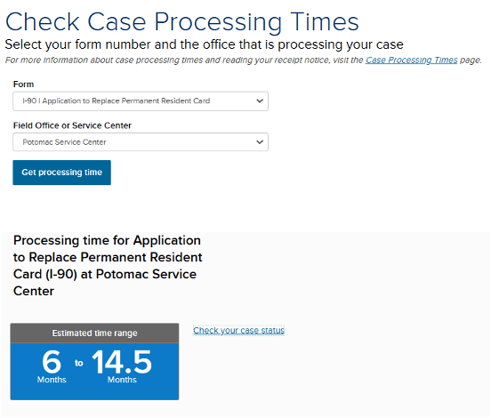 Check case processing times select your form number and the office that is processing your case