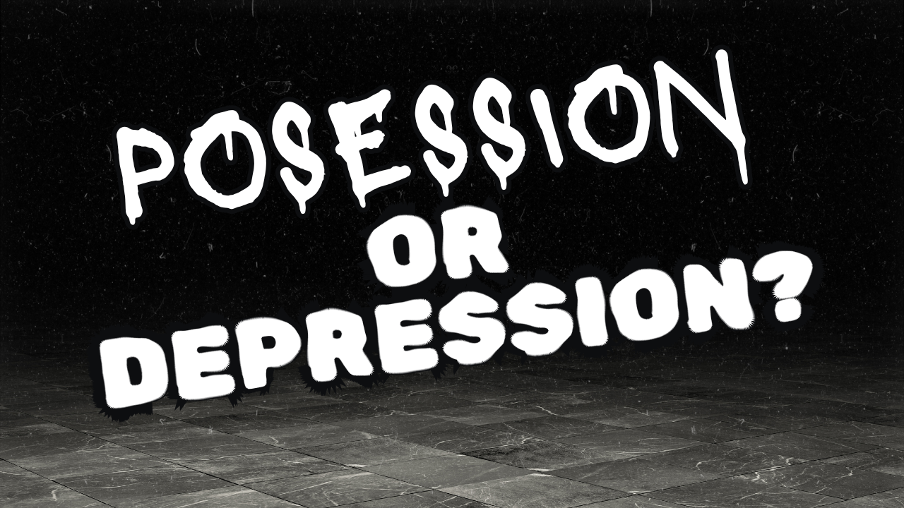 Black and white graphic with distressed text asking ‘Possession or Depression?’