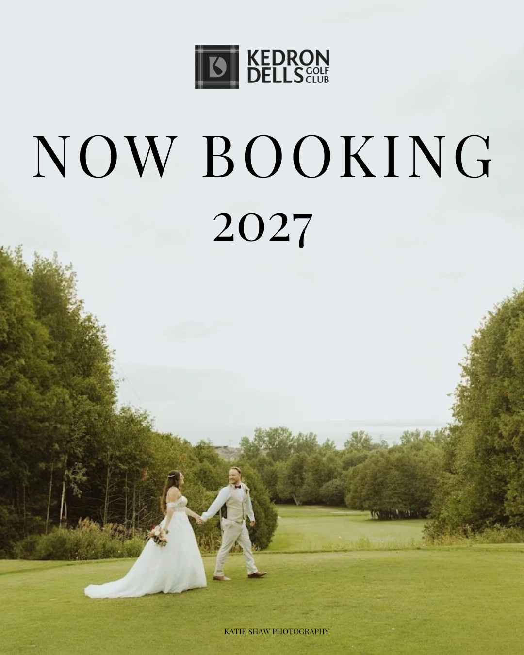 Wedding couple walking on golf course green lawn under “Now Booking 2027” text at Kedron Dells