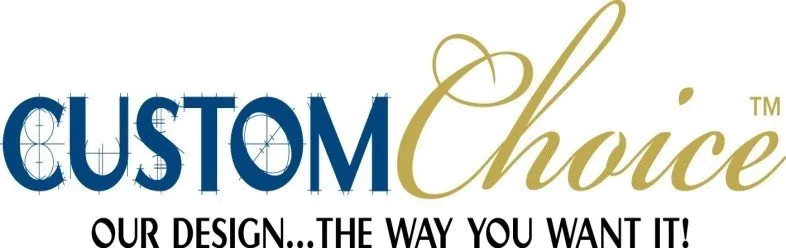 Custom Choice logo in blue and gold with slogan “Our design...the way you want it!”