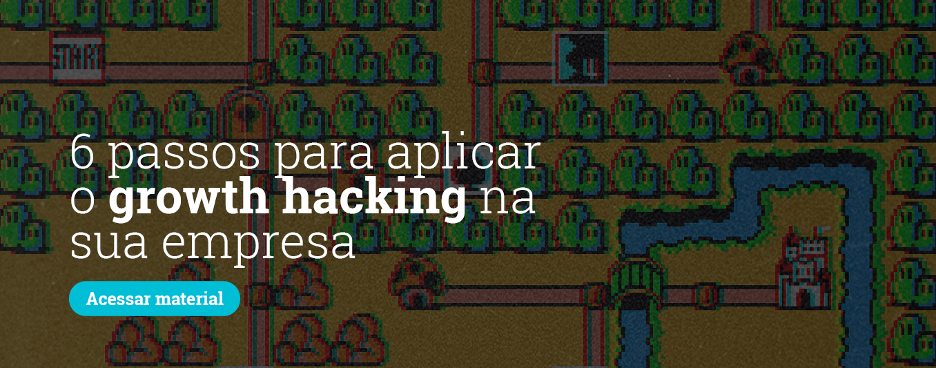 6 passos para aplicar growth hacking na sua empresa