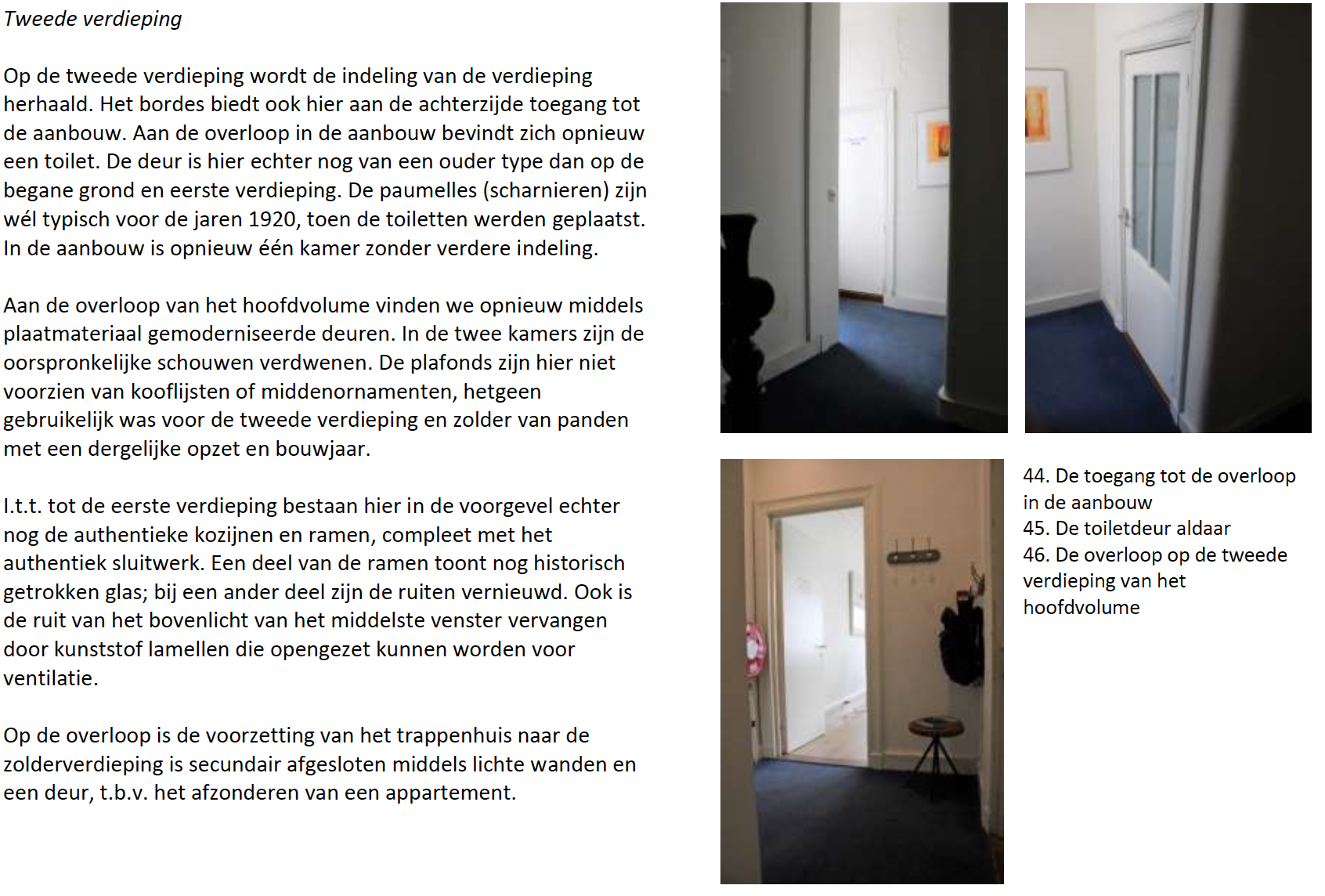 Gangpaden en deuren in een gebouw; tekst over de indeling van het gebouw.
