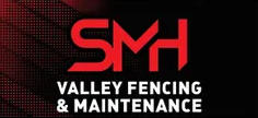 SMH Valley Fencing and Maintenance