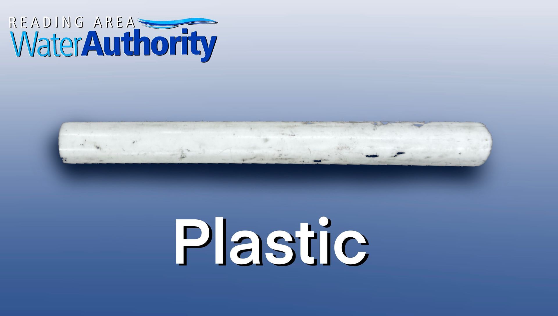 White plastic pipe. Blue background with “Reading Area Water Authority” logo.