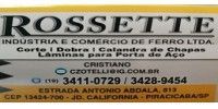 ROSSETE IND. E COM&Eacute;RCIO DE FERRO