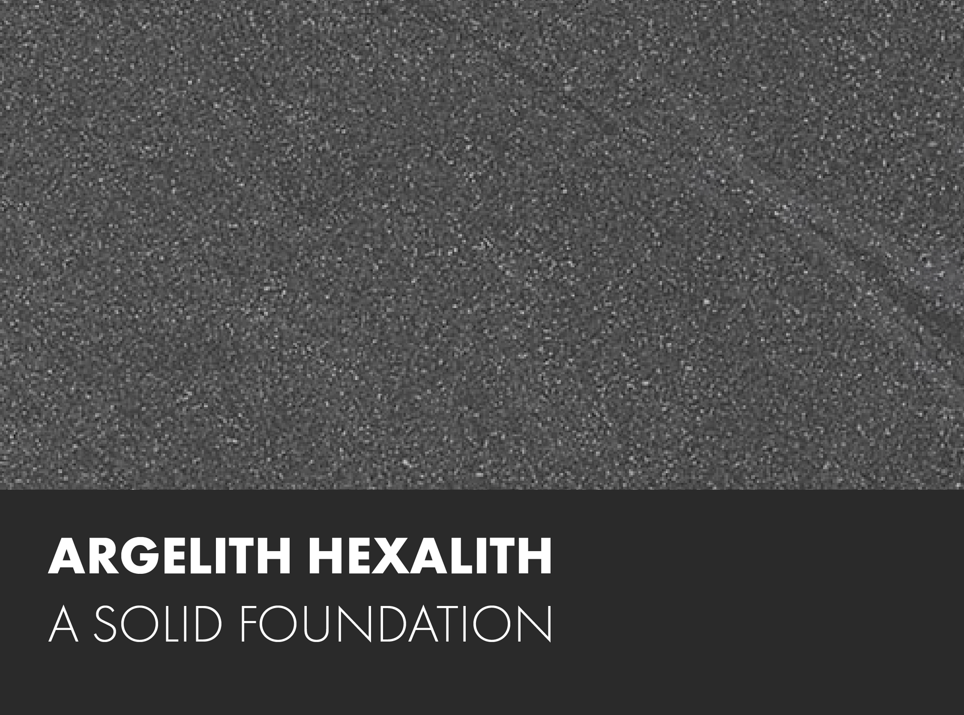 A black background with the words argelith hexalith a solid foundation