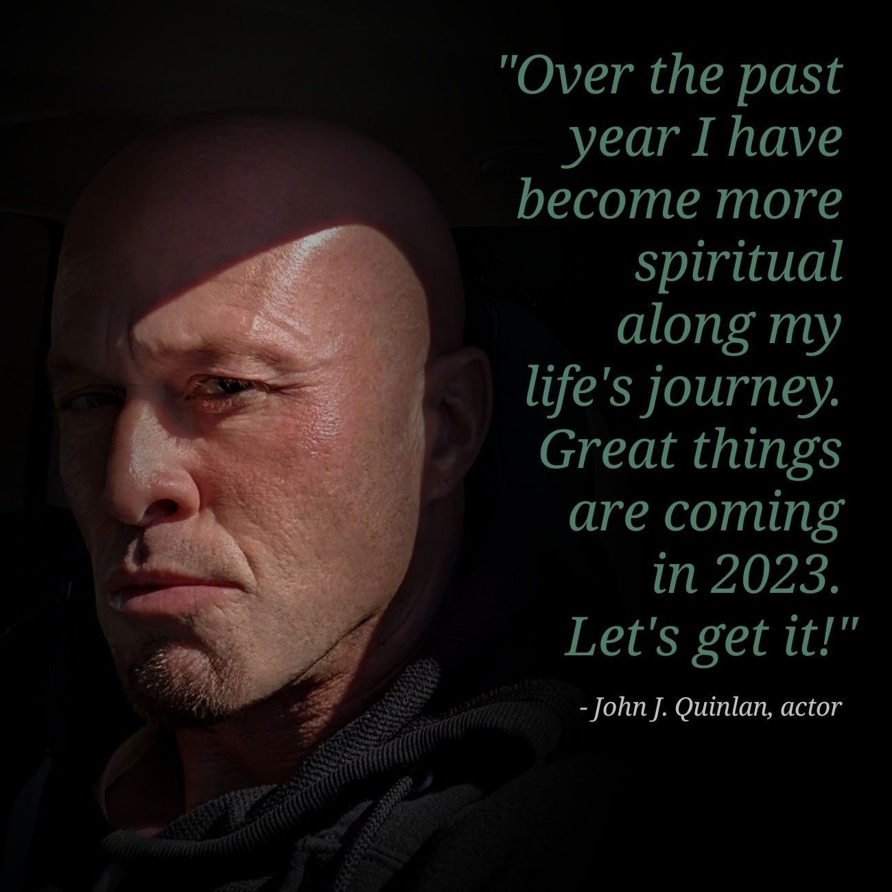 Actor John J. Quinlan Spiritual Quote Poster