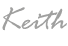 The name keith is written in cursive on a white background.