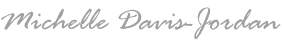The name michelle davis jordan is written in cursive on a white background.